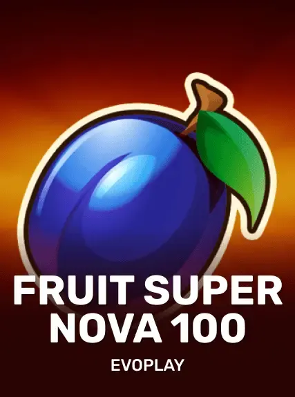 Fruit Super Nova 100